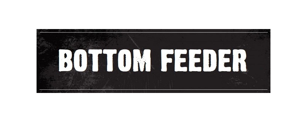 BOTTOM FEEDER