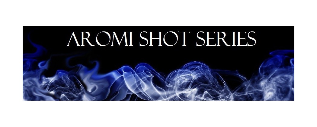AROMI SHOT SERIES