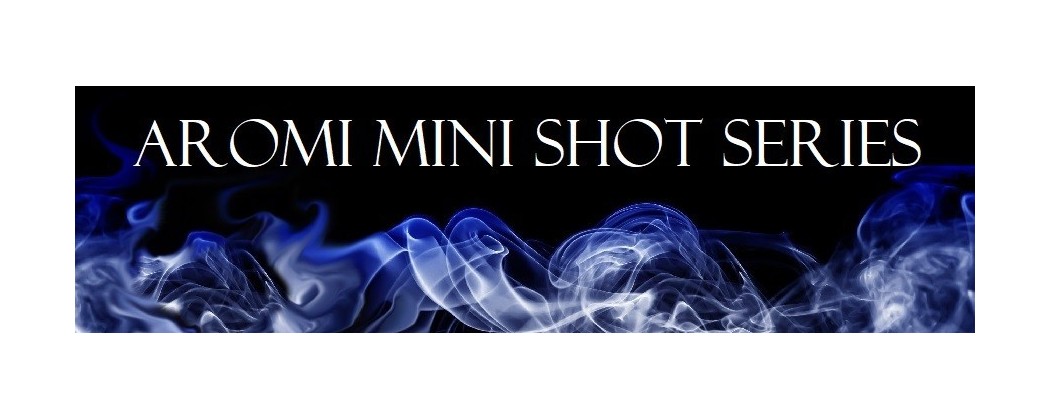 AROMI MINI SHOT SERIES