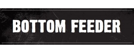 BOTTOM FEEDER