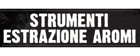 STRUMENTI ESTRAZIONE AROMI