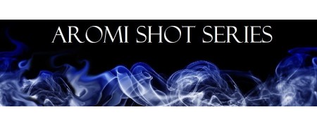 AROMI SHOT SERIES